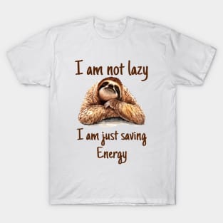 I Am Not Lazy I Am Just Saving Energy Funny Sloth T-Shirt